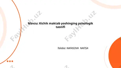 kichik maktab yoshining psixologik tasnifi — PPTX
