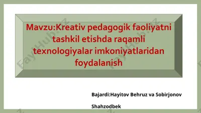 kreativ pedagogik faoliyatni tashkil etishda raqamli texnologiyalar imkoniyatlaridan foydalanish — PPTX