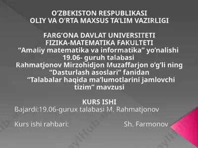 "talabalar haqida ma’lumotlarini jamlovchi tizim kurs ishi" — PPTX