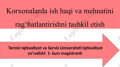korxonalarda ish haqi va mehnatini rag‘batlantirishni tashkil etish — PPTX