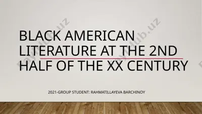 black american literature at the 2nd half of the xx century — PPTX