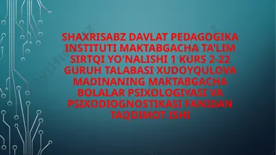 bolalar psixologiyasi va psixodiagnostikasi — PPTX