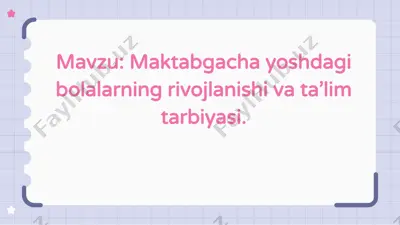 maktabgacha yoshdagi bolalarning rivojlanishi va ta’lim tarbiyasi. — PPTX