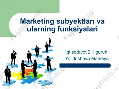 marketing subyektları va ularning funksiyalari — PPTX