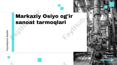 markaziy osiyo og'ir sanoat tarmoqlari — PPTX