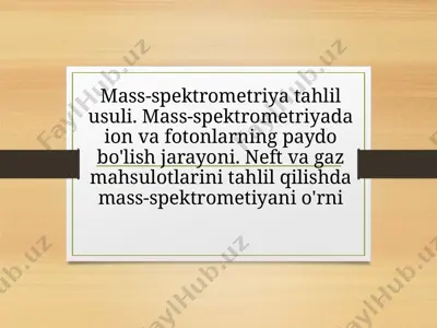mass-spektrometriya tahlil usuli — PPTX