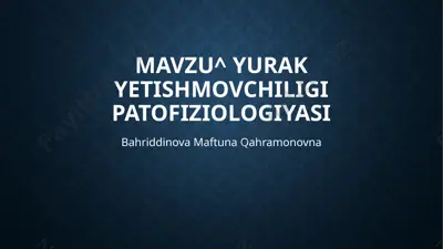 yurak yetishmovchiligi patofiziologiyasi — PPTX