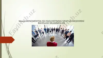 menejmentda ish faoliyatining sifati va miqdorini baholash muammolari — PPTX