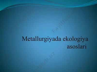 metallurgiyada ekologiya asoslari — PPTX
