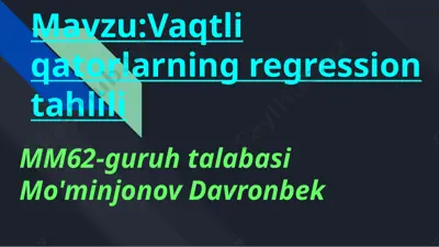 vaqtli qatorlarning regression tahlili — PPTX