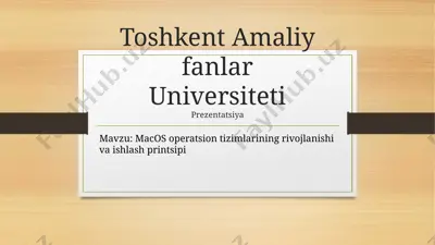 macos operatsion tizimlarining rivojlanishi va ishlash printsipi — PPTX