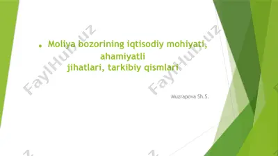 moliya bozorining iqtisodiy mohiyati, ahamiyatli jihatlari, tarkibiy qismlari — PPTX