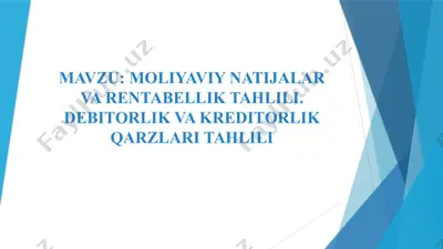 moliyaviy natijalar va rentabellik tahlili.debitorlik va kreditorlik qarzlari tahlili — PPTX