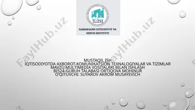 mustaqil ish iqtisodiyotda axborot-komunikatsion texnologiyalar va tizimlar — PPTX