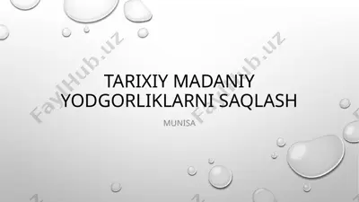 tarixiy va madaniy yodgorliklarni saqlash — PPTX