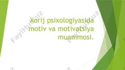 xorij psixologiyasida motiv va motivatsiya muammosi — PPTX