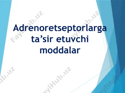adrenoretseptorlarga ta’sir etuvchi moddalar — PPTX