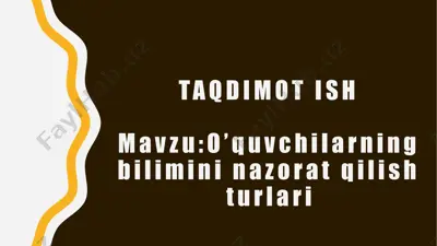 o’quvchilarning bilimini nazorat qilish turlari — PPTX
