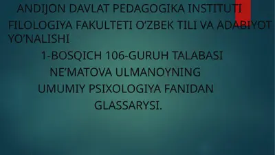 ne’matova ulmanoyning umumiy psixologiya fanidan glassarysi — PPTX