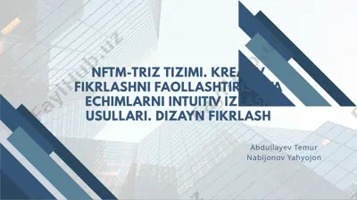 nftm-triz tizimi. kreativ fikrlashni faollashtirish va echimlarni intuitiv izlash usullari. dizayn fikrlash — PPTX