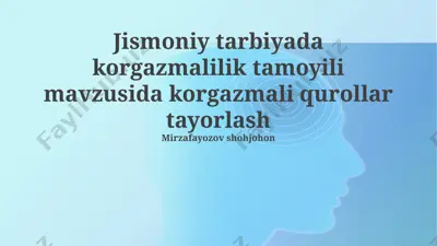 jismoniy tarbiyada korgazmalilik tamoyili mavzusida korgazmali qurollar tayorlash — PPTX