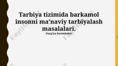 tarbiya tizimida barkamol insonni ma’naviy tarbiyalash masalalari — PPTX
