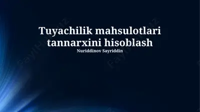 tuyachilik mahsulotlari tannarxini hisoblash — PPTX