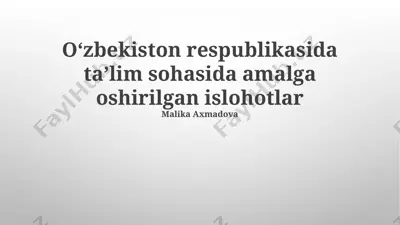oʻzbekiston respublikasida taʼlim sohasida amalga oshirilgan islohotlar — PPTX