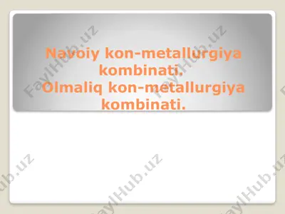navoiy kon-metallurgiya kombinati — PPTX