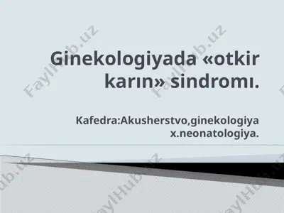 ginekologiyada "otkir karın" sindromı — PPTX