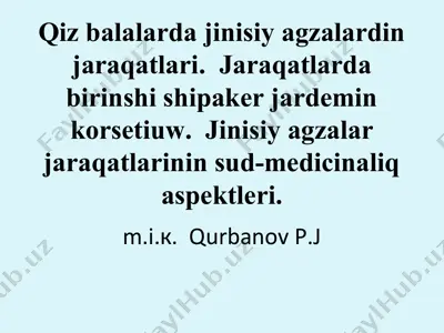 qiz balalarda jinisiy agzalardin jaraqatlari — PPTX