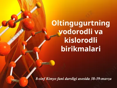 oltingugurtning vodorodli birikmalari — PPTX