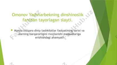 omonov yashnarbekning dinshinoslik fanidan tayorlagan slayti — PPTX
