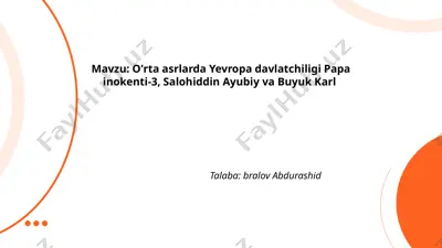 oʼrta asrlarda yevropa davlatchiligi papa inokentiy-3, salohiddin ayubiy va buyuk karl — PPTX