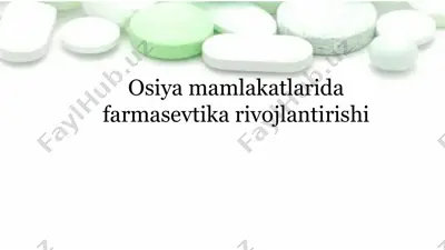 osiya mamlakatlarida farmasevtika rivojlantirishi — PPTX