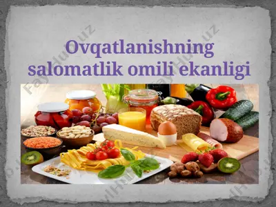 ovqatlanishning salomatlik omili ekanligi — PPTX