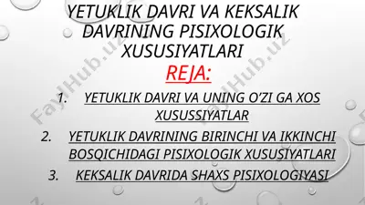 yetuklik davri va keksalik davrining pisixologik xususiyatlari — PPTX