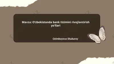 oʻzbekistonda bank tizimini rivojlantirish yoʻllari — PPTX