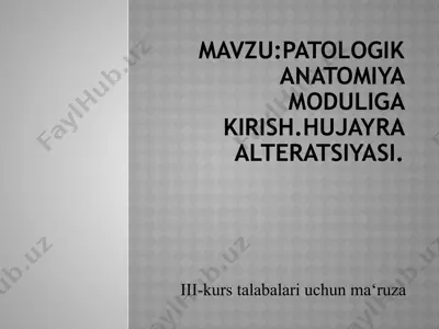 patologik anatomiya moduliga kirish.hujayra alteratsiyasi — PPTX