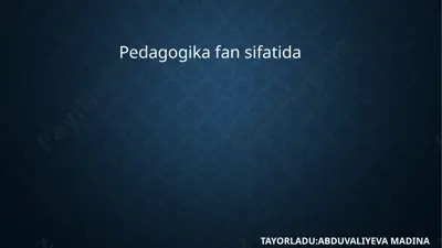 pedagogika fanining rivojlanishi — PPTX