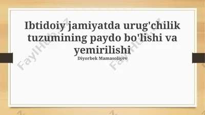 qabila tuzumining paydo boʻlishi va yemirilishi — PPTX