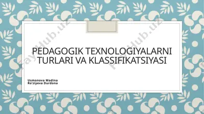 pedagogik texnologiyalarni turlari va klassifikatsiyasi — PPTX