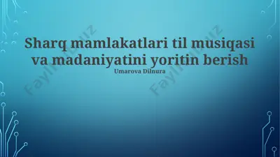 sharq mamlakatlari til musiqasi va madaniyatini yoritin berish — PPTX