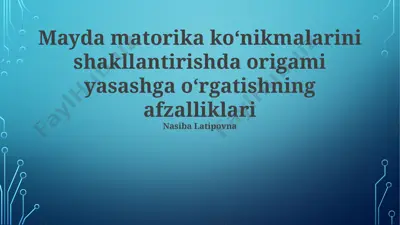 origami va nozik motor ko'nikmalarini rivojlantirish — PPTX