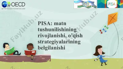pisa: matn tushunilishining rivojlanishi, o’qish strategiyalarining belgilanishi — PPTX