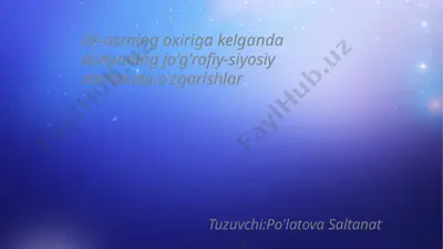 dunyoning jo'g'rofiy-siyosiy xaritasi — PPTX