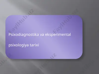 psixodiagnostikaning psixologik tadqiqotlar mustaqil sohasi sifatida rivojlanish tarixi — PPTX