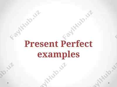 present perfect examples — PPTX