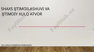 shaxs ijtimoiyashuvi va ijtimoiy xulq atvor — PPTX