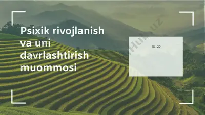 psixik rivojlanish va uni davrlashtirish muommosi — PPTX